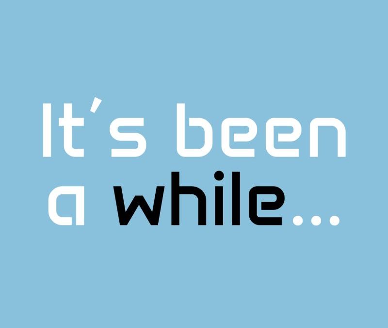 It's been a while image